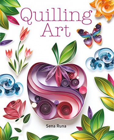 Quilling Art - Sena Runa [KSIĄŻKA]