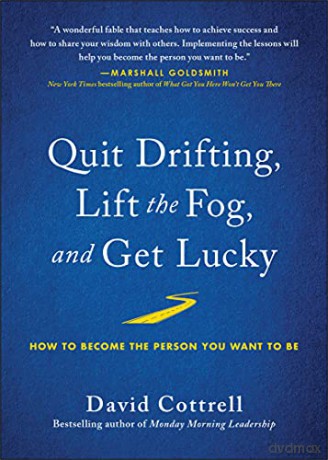 Quit Drifting, Lift the Fog, and Get Lucky: How to Become the Person You Want to Be - David [KSIĄŻKA]