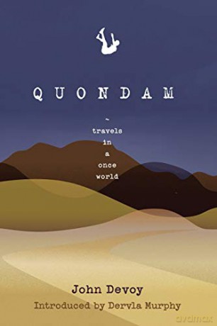 Quondam: Travels in a Once World - John Devoy [KSIĄŻKA]