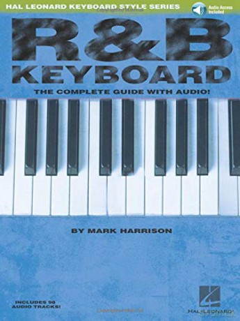 R&B Keyboard: The Complete Guide (Hal Leonard Keyboard Style): The Complete Guide with CD - Mark Harrison [KSIĄŻKA]