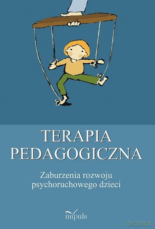 Terapia pedagogiczna. Tom 1 [KSIĄŻKA]
