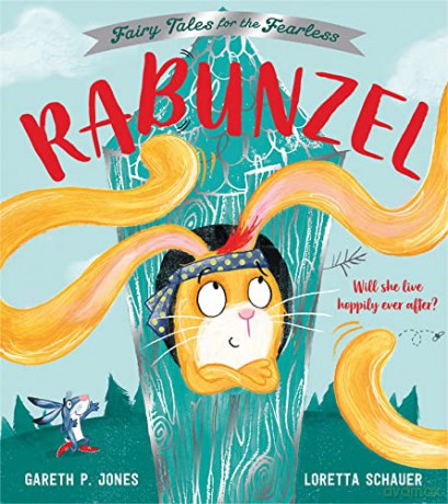 Rabunzel: Perfect for lovers of funny illustrated children's picture books! (Fairy Tales for the Fearless) - Gareth P Jones [KSIĄŻKA]