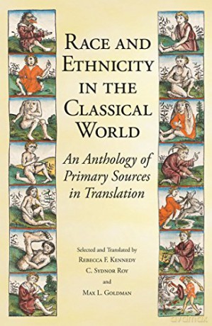 Race and Ethnicity in the Classical World: An Anthology of Primary Sources in Translation - Rebecca F. Kennedy [KSIĄŻKA]