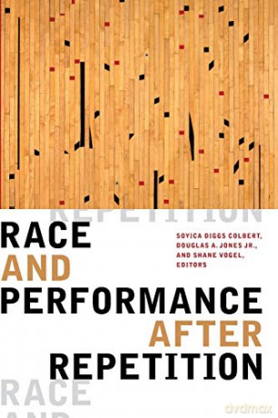 Race and Performance after Repetition - Shane Vogel [KSIĄŻKA]