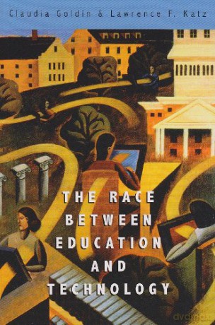 Race between Education and Technology - Claudia Goldin [KSIĄŻKA]