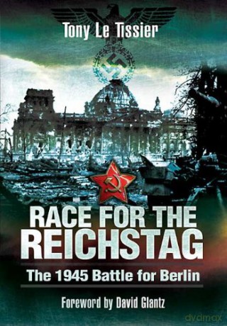 Race for the Reichstag: The 1945 Battle for Berlin - Tony Le Tissier [KSIĄŻKA]