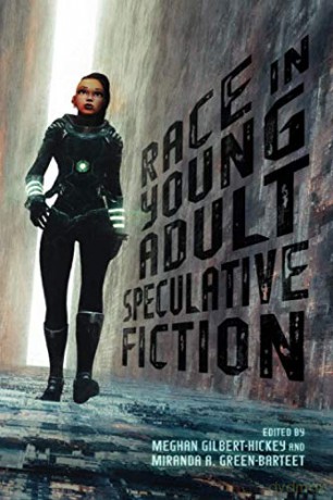 Race in Young Adult Speculative Fiction (Children's Literature Association Series) - Meghan Gilbert-Hickey [KSIĄŻKA]