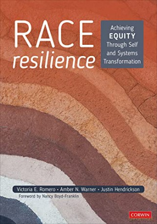 Race Resilience: Achieving Equity Through Self and Systems Transformation - Victoria E. Romero [KSIĄŻKA]