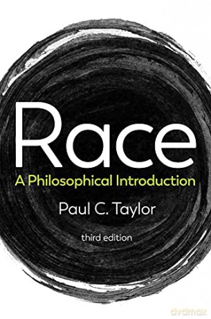 Race: A Philosophical Introduction - Paul C. Taylor [KSIĄŻKA]