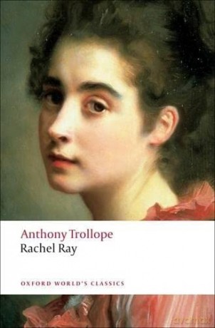 Rachel Ray (Oxford World's Classics) - Anthony Trollope [KSIĄŻKA]