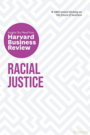 Racial Justice: The Insights You Need from Harvard Business Review (HBR Insights Series) - Anthony J. Mayo [KSIĄŻKA]