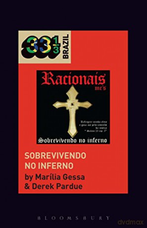 Racionais MCs' Sobrevivendo no Inferno (33 1/3 Brazil) - Derek Pardue [KSIĄŻKA]