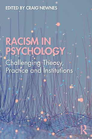 Racism in Psychology: Challenging Theory, Practice and Institutions - Craig Newnes [KSIĄŻKA]