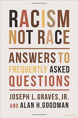 Racism, Not Race: Answers to Frequently Asked Questions - Joseph L. Graves Jr. [KSIĄŻKA]