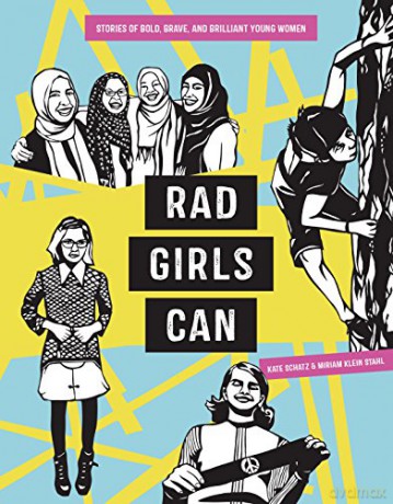 Rad Girls Can: Stories of Bold, Brave, and Brilliant Young Women (Rad Women) - Kate Schatz [KSIĄŻKA]