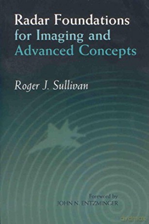 Radar Foundations for Imaging and Advanced Concepts (Radar, Sonar and Navigation) - Roger J. Sullivan [KSIĄŻKA]