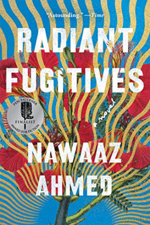 Radiant Fugitives: A Novel - Nawaaz Ahmed [KSIĄŻKA]