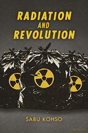 Radiation and Revolution (Thought in the Act) - Sabu Kohso [KSIĄŻKA]