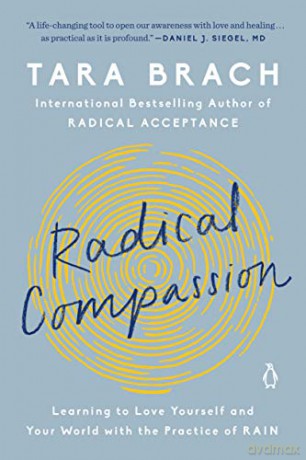 Radical Compassion: Learning to Love Yourself and Your World with the Practice of Rain - Tara Brach [KSIĄŻKA]