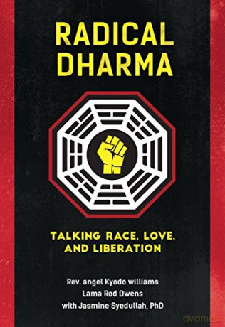 Radical Dharma: Talking Race, Love, and Liberation - Angel Kyodo Williams [KSIĄŻKA]