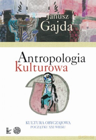 Antropologia kulturowa. Część II [KSIĄŻKA]