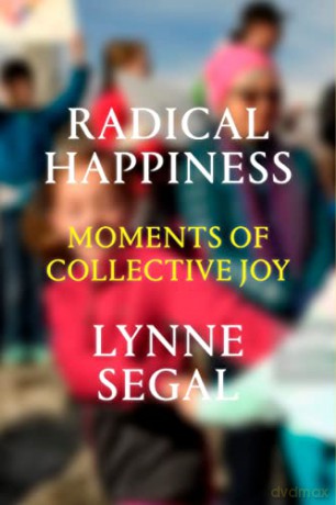 Radical Happiness: Moments of Collective Joy - Lynne Segal [KSIĄŻKA]
