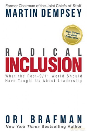 Radical Inclusion: What the Post-9/11 World Should Have Taught Us About Leadership - Martin Dempsey [KSIĄŻKA]