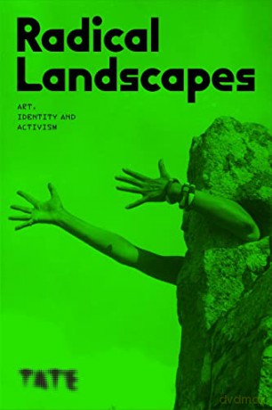 Radical Landscapes: art, identity and activism - Darren Pih [KSIĄŻKA]