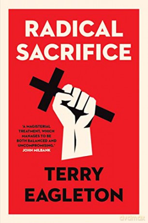 Radical Sacrifice - Terry Eagleton [KSIĄŻKA]