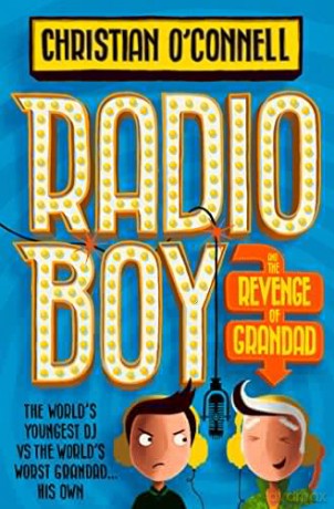 Radio Boy and the Revenge of Grandad: Book 2 - Christian O'Connell [KSIĄŻKA]