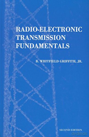 Radio-electronic Transmission Fundamentals - B.Whitfield Griffith [KSIĄŻKA]