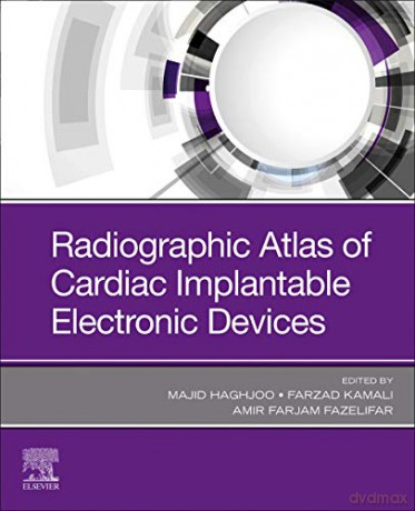 Radiographic Atlas of Cardiac Implantable Electronic Devices - Majid Haghjoo MD FESC FACC [KSIĄŻKA]