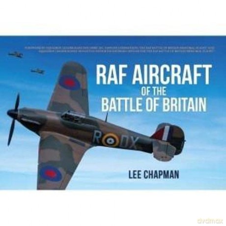 RAF Aircraft of the Battle of Britain - Chapman Lee [KSIĄŻKA]