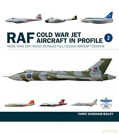 Raf Cold War Jet Aircraft in Profil: Aircraft in Profile: 2 (RAF Cold War Jet Aircraft in Profile) - Chris Sandham-Bailey [KSIĄŻKA]