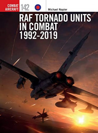 RAF Tornado Units in Combat 1992-2019 (Combat Aircraft) - Michael Napier [KSIĄŻKA]