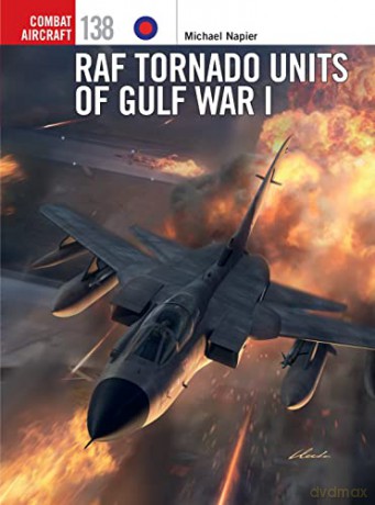 RAF Tornado Units of Gulf War I (Combat Aircraft) - Michael Napier [KSIĄŻKA]