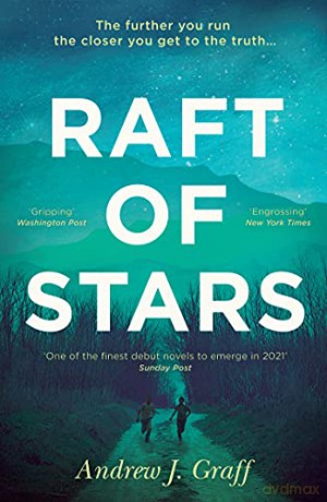 Raft of Stars: The most moving and unforgettable debut novel of spring 2022 - Andrew J. Graff [KSIĄŻKA]