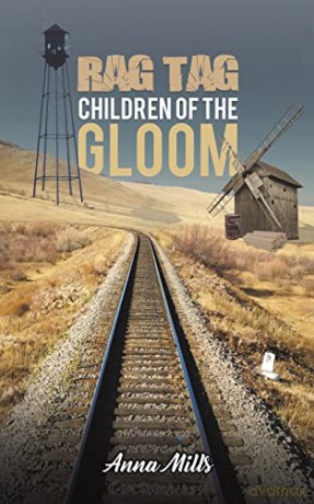 Rag Tag Children of the Gloom - Anna Mills [KSIĄŻKA]
