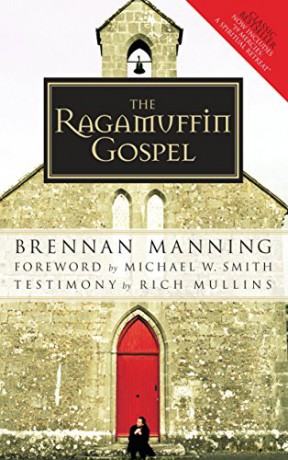 Ragamuffin Gospel: Revised 2005 - Brennan Manning [KSIĄŻKA]