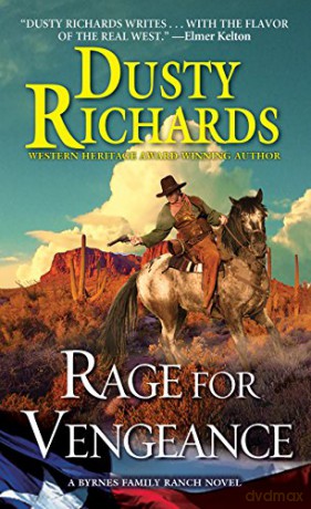 Rage for Vengeance (A Byrnes Family Ranch Novel): 12 - Dusty Richards [KSIĄŻKA]