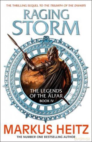 Raging Storm: The Legends of the Alfar Book IV (The Legends of the Älfar) - Markus Heitz [KSIĄŻKA]