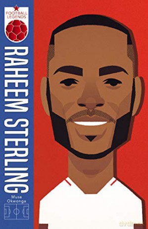 Raheem Sterling (Football Legends #1) - Musa Okwonga [KSIĄŻKA]