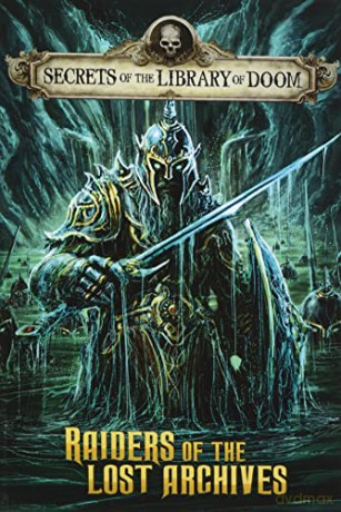 Raiders of the Lost Archives (Secrets of the Library of Doom) - Michael Dahl [KSIĄŻKA]