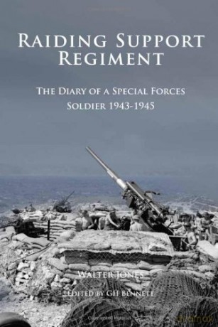 Raiding Support Regiment: The Diary of a Special Forces Soldier 1943-45 - G. H. Bennett [KSIĄŻKA]