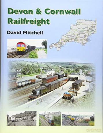 Rail Freight in Devon and Cornwall - David Mitchell [KSIĄŻKA]