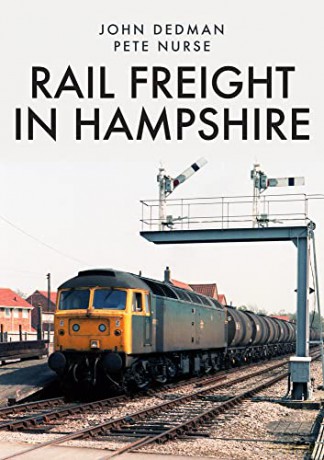 Rail Freight in Hampshire - John Dedman [KSIĄŻKA]