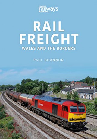 Rail Freight: Wales and The Borders (The Railways and Industry Series) - Shannon Paul [KSIĄŻKA]
