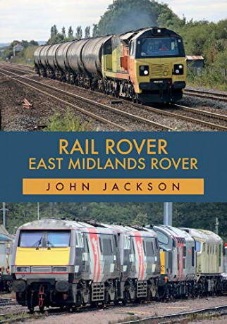 Rail Rover: East Midlands Rover - John Jackson [KSIĄŻKA]
