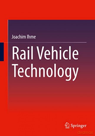 Rail Vehicle Technology - Joachim Ihme [KSIĄŻKA]