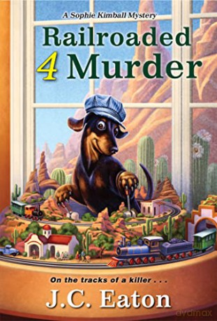 Railroaded 4 Murder (Sophie Kimball Mystery) - J.C Eaton [KSIĄŻKA]